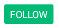 Follow